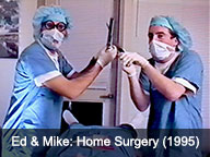 ed & mike: home surgery